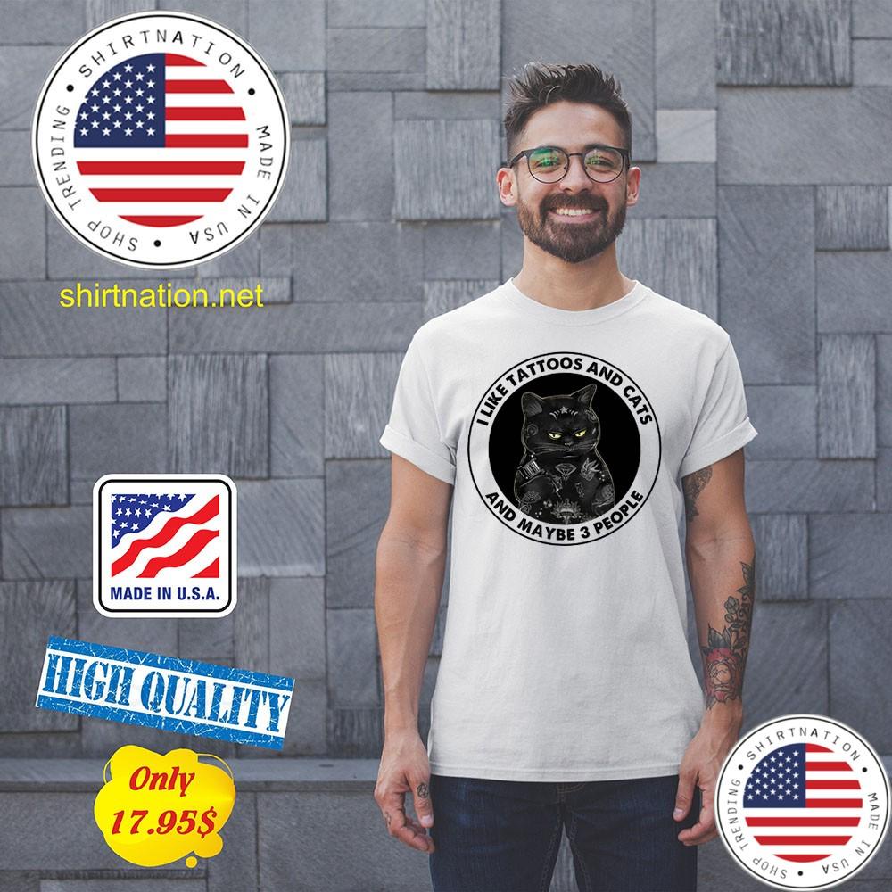 Cat i like tattoos and cats and maybe 3 people Shirt4