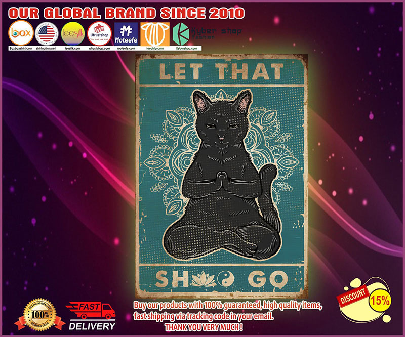 Cat let that shit go poster