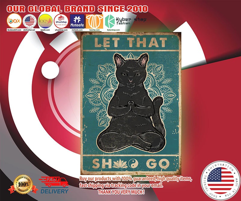 Cat let that shit go poster
