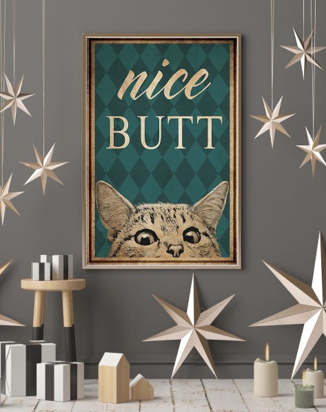 Cat nice butt posters