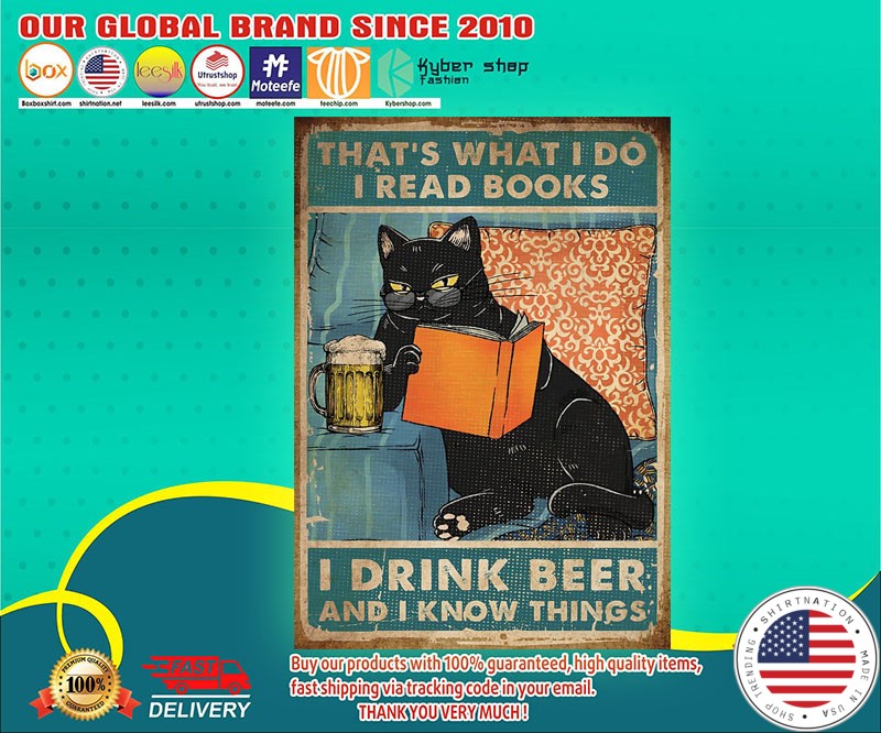 Cat that's what I do I know things I drink beer poster