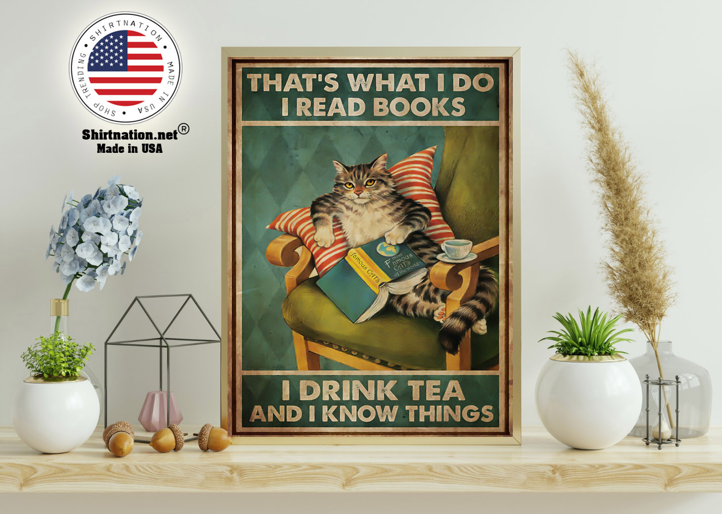 Cat thats what I do I read books I drink tea and I know things poster 15