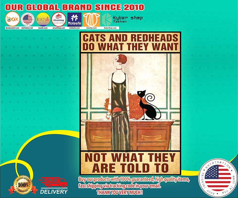 Cats and redheads do what they want not what they are told to poster