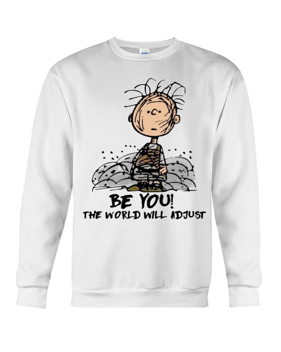 Charlie Brown be you the world will adjust shirt