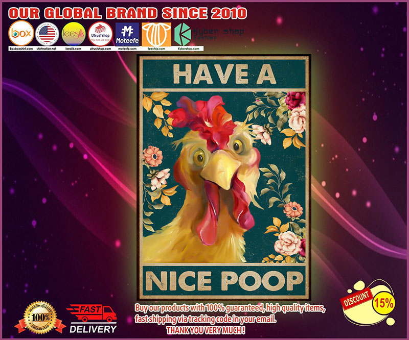 Chicken have a nice poop poster