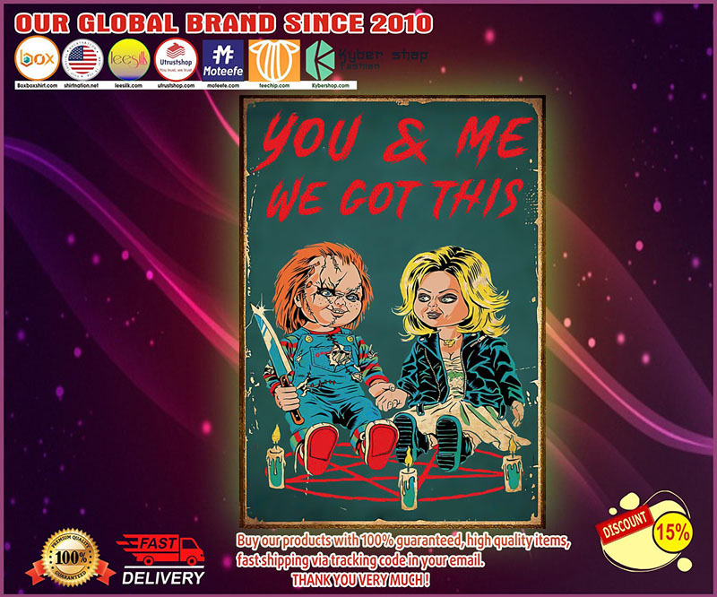 Child's play You and me we got this poster