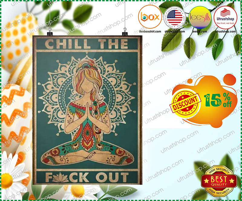 Chill the fuck out poster