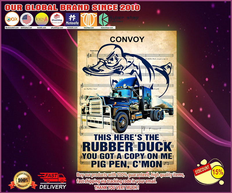 Convoy this here's the rubber duck you got a copy on me poster