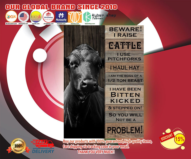 Cow beware I raise cattle I use pitchforks poster