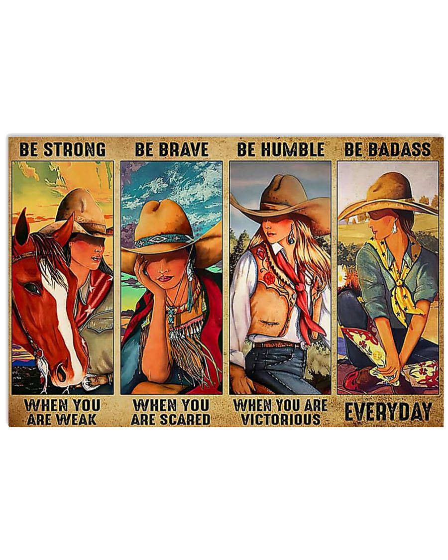 Cowgirl be strong be brave be humble be badass poster