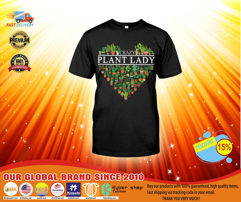 Crazy Plant Lady shirt