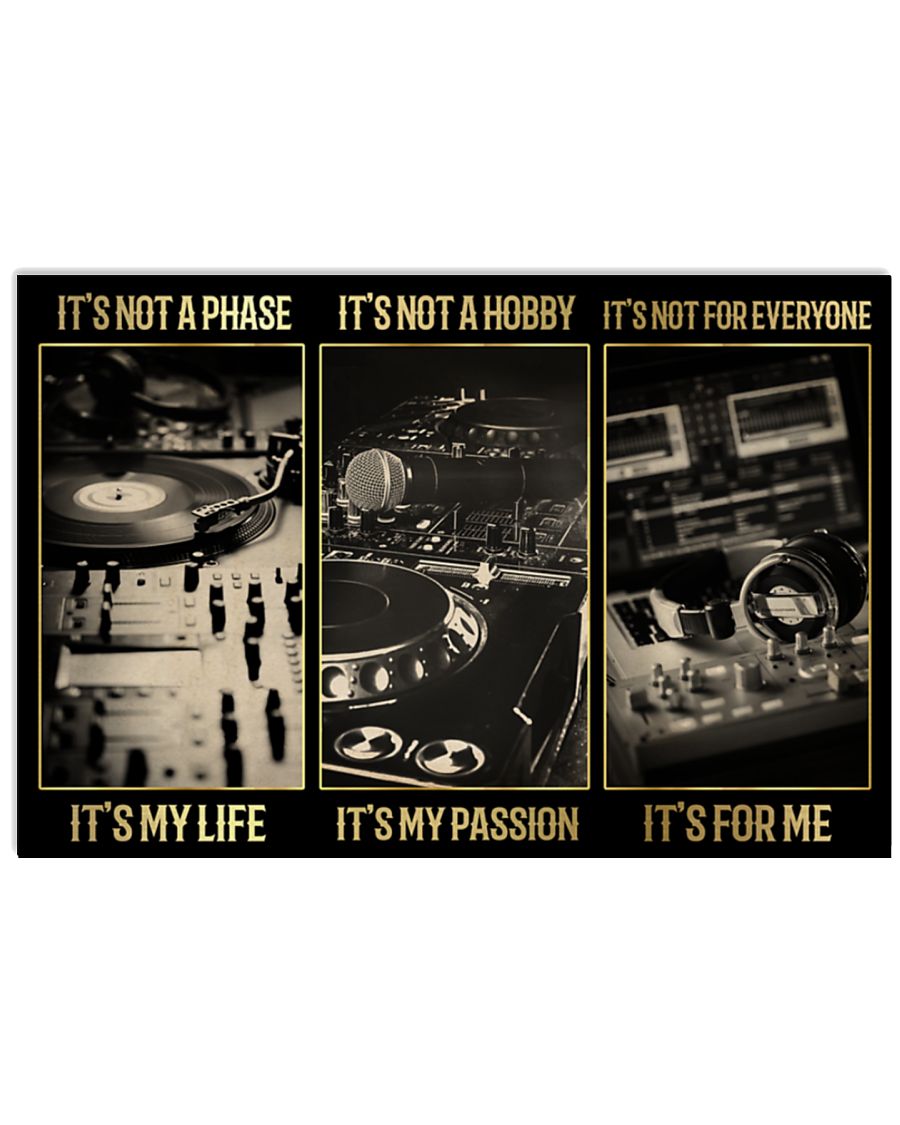 DJ it's not a phase it's not a hobby it's not for everyone poster