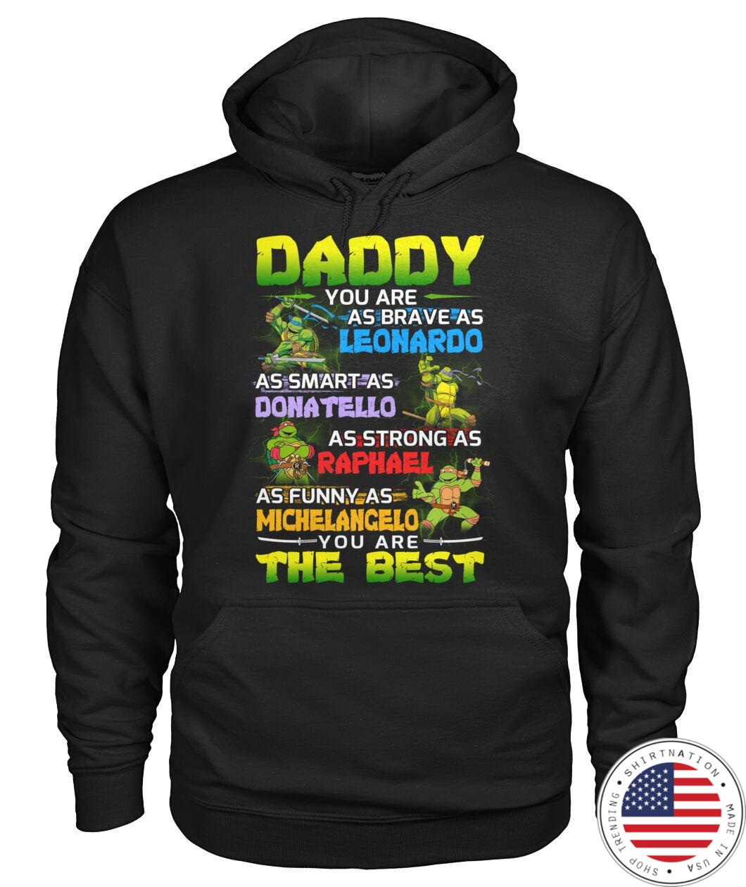 Daddy you are as brave as leonardo as smart as Donatello shirt 11