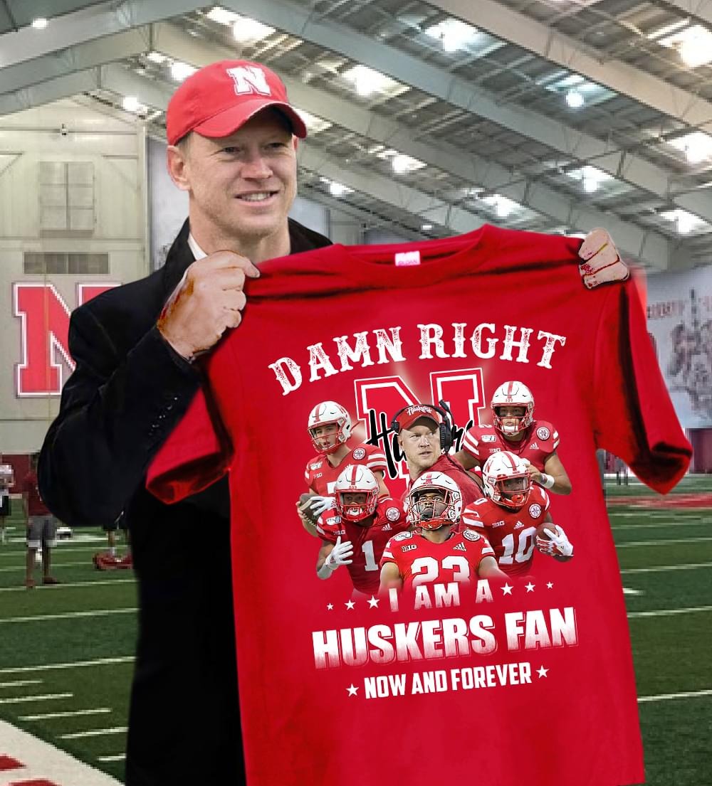 Damn right I am a Nebraska Cornhuskers football fan now and forever shirt