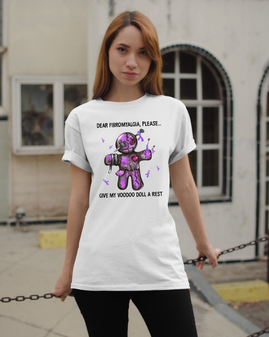 Dear Fibromyalgia Please Give My Voodoo Doll A Rest Shirt2