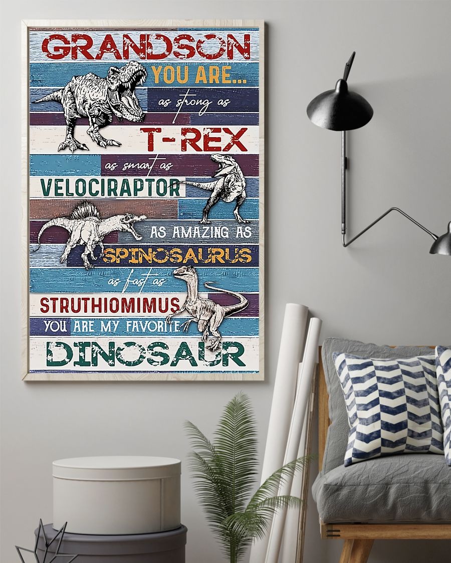 Dinosaur grandson you are as strong as t-rex as smart as velociraptor poster