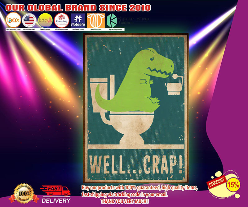 Dinosaurs toilet well crap poster