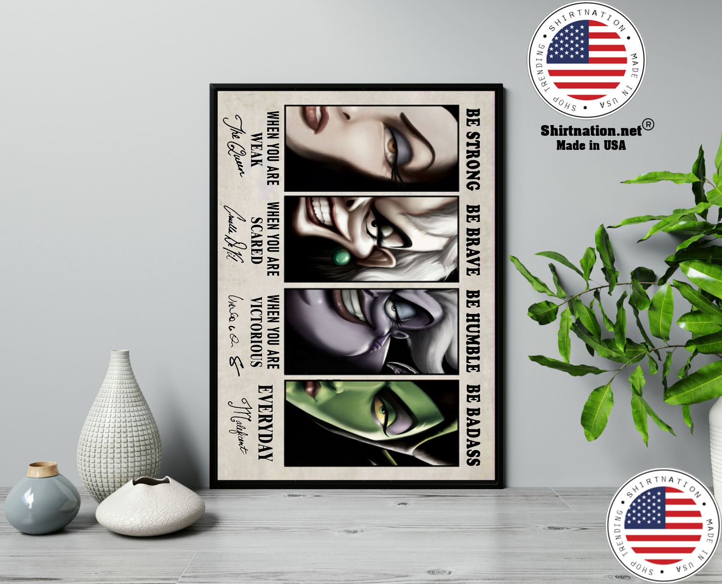 Disney Villain be strong be brave be humble be badass poster 13