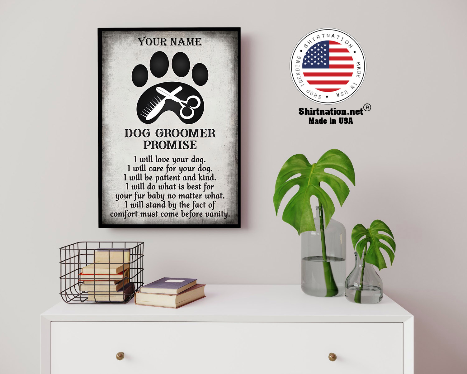 Dog groomer promise I will love your dog I will care for your dog custom name poster 14