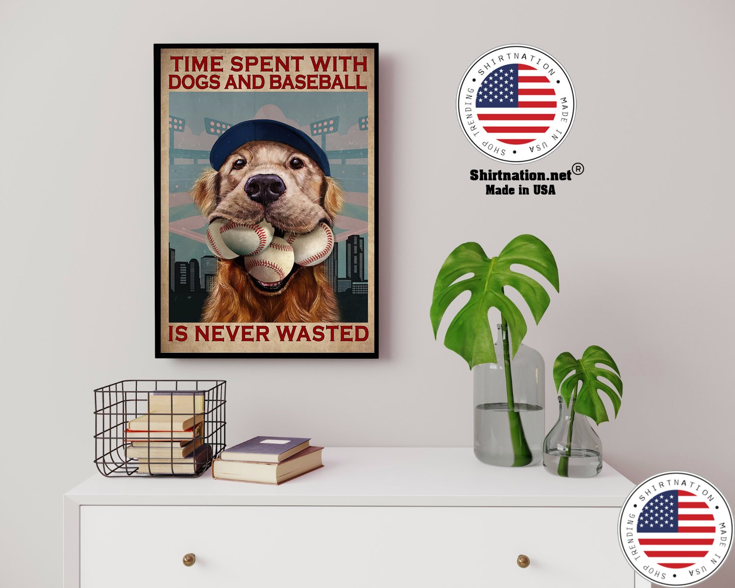 Dog time spent with dogs and baseball is never wasted poster 14 1