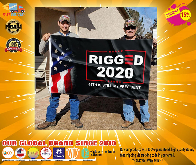 Donald Trump Rigger 2020 45th is still my president flag2