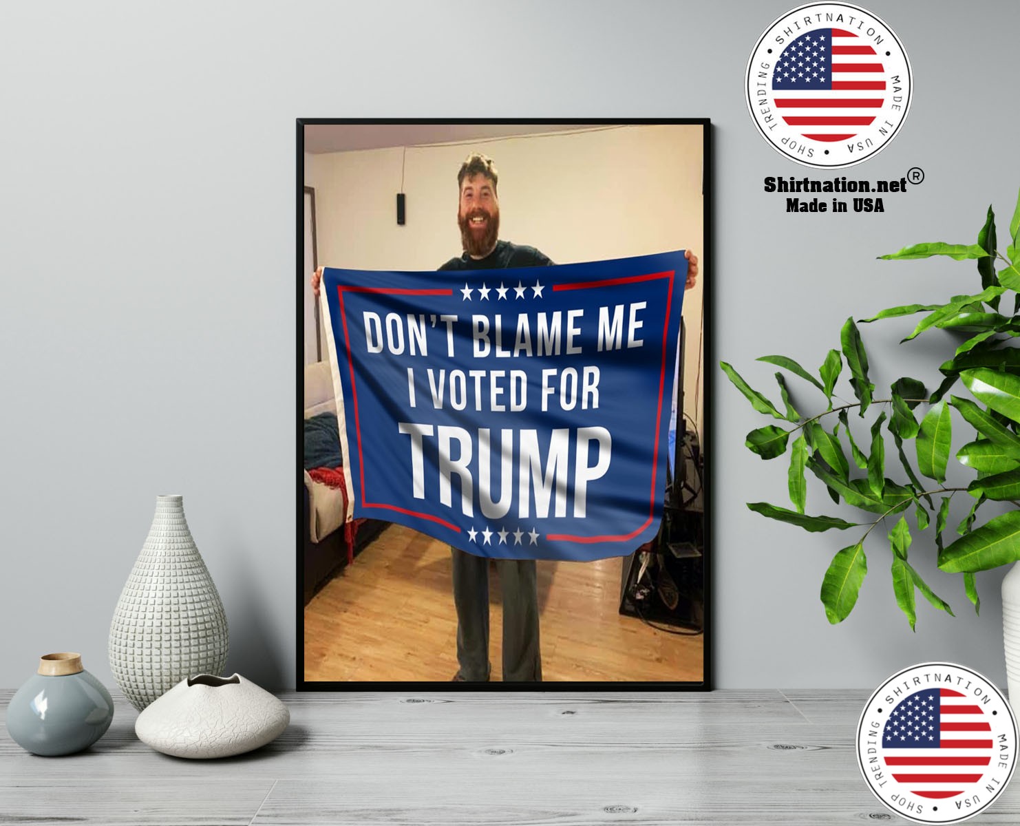 Dont blame me I voted for Trump flag 13