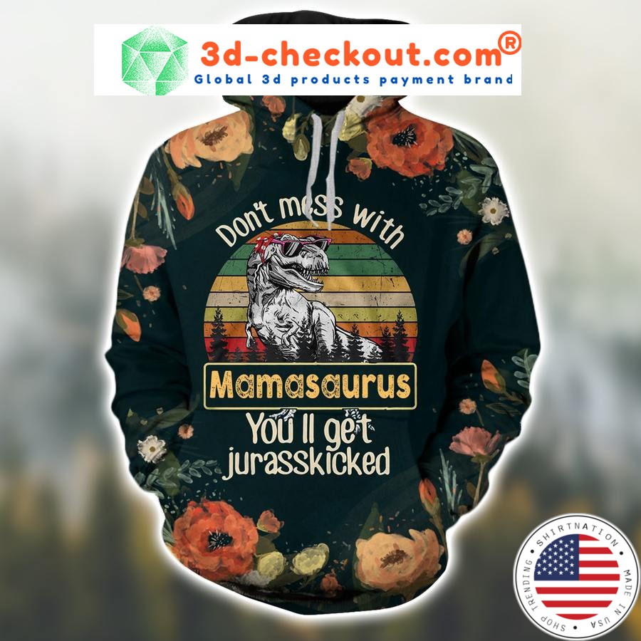 Dont mess with mamasaurus 3D hoodie and legging2