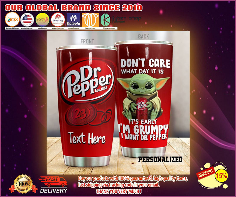 Dr Pepper Baby Yoda I don't care what day is it I grumpy tumbler