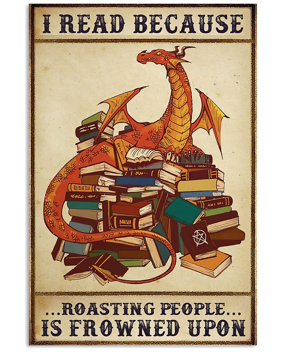 Dragon I read because roasting people is frowned upon poster