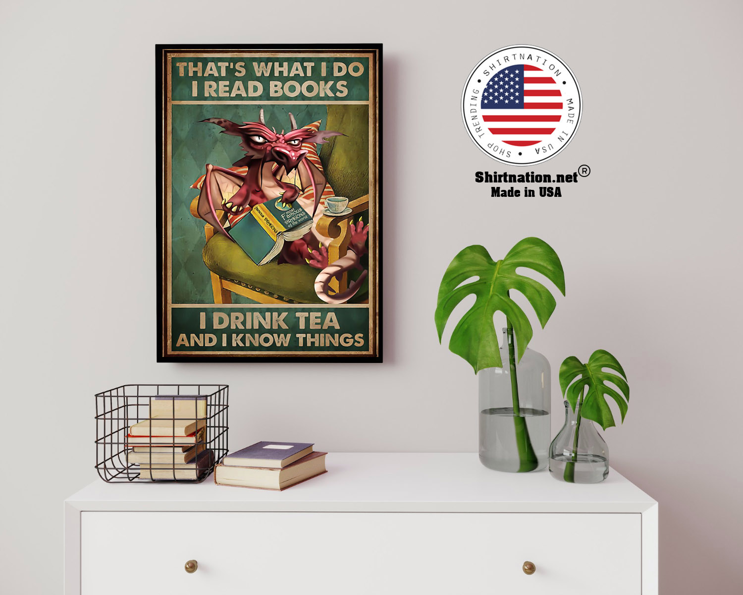 Dragon Thats what I do I read books I drink tea and i know things poster 14