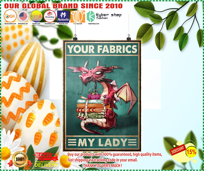 Dragon Your fabric my lady poster