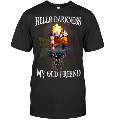 Dragon ball Son Goku Hello darkness my old friend shirt as