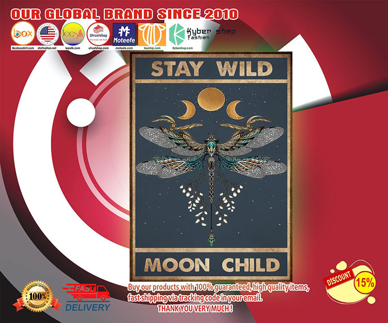 Dragonfly Stay wild moon child poster