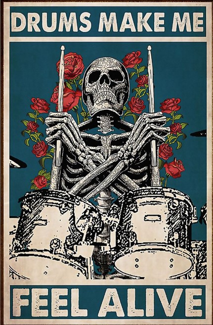 Drums make me feel alive poster