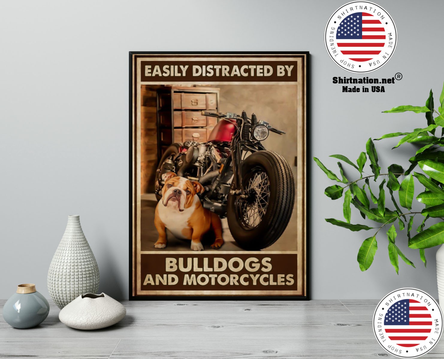 Easily distracred by bulldogs and morotcycles poster 13