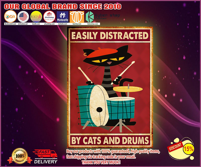 Easily distracted by cats and drums poster