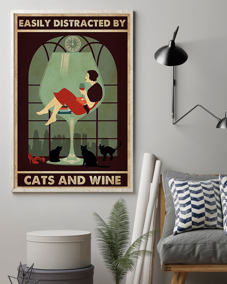 Easily distracted by cats and wine poster