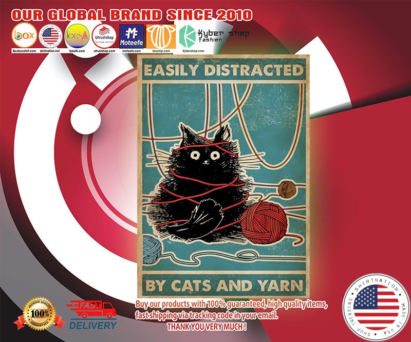 Easily distracted by cats and yarn poster
