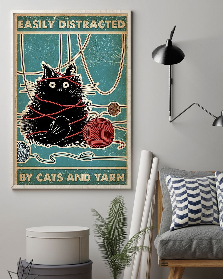Easily distracted by cats and yarn poster