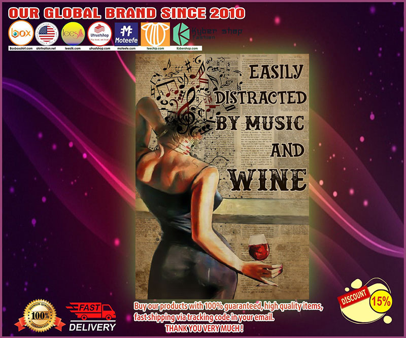 Easily distracted by music and wine poster