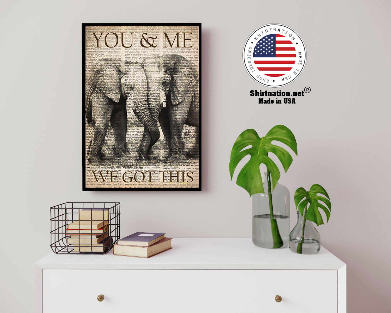 Elephant you and me we got this poster 14
