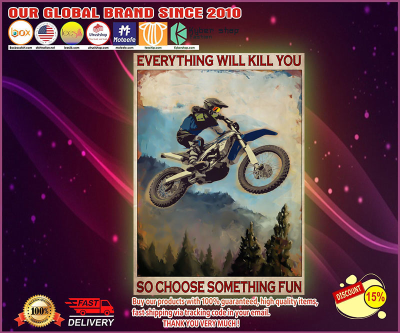 Enduro everything will kill you so choose something fun poster