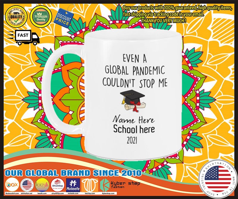 Even a global pandemic couldnt stop me custom name school mug 3