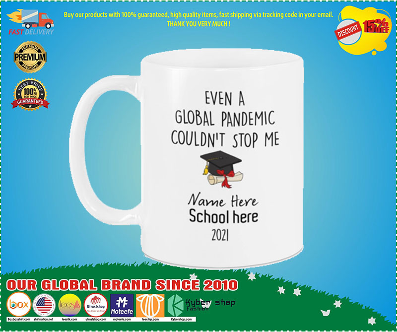 Even a global pandemic couldnt stop me custom name school mug
