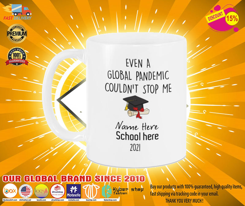 Even a global pandemic couldn't stop me custom school name 2021 mug