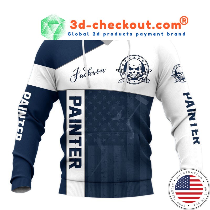Everyones A Painter Until The Real Painter 3d hoodie