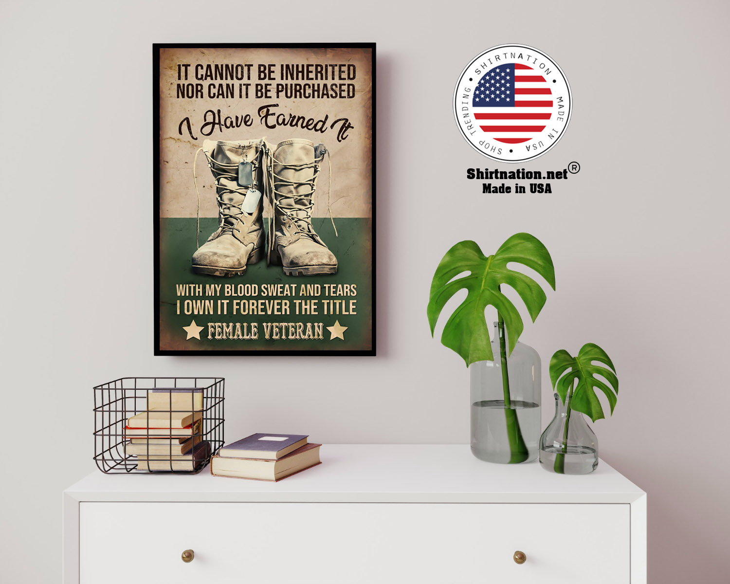 Female veteran It cannot be inherited nor can it be purchased I have earned it poster