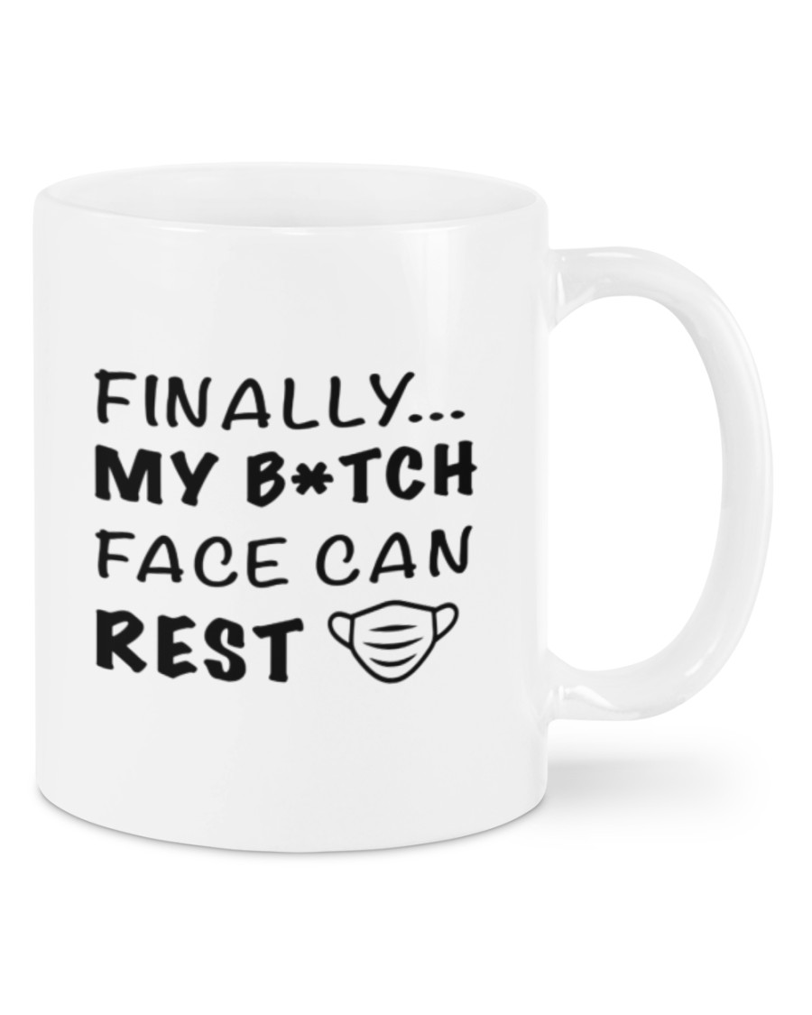 Finally my bitch face can rest mug