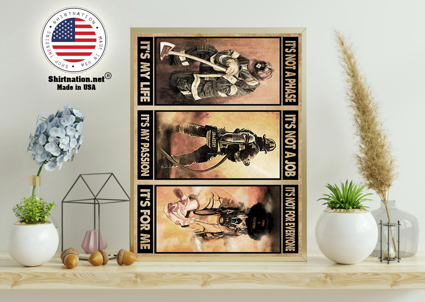 Firefighter its not a phase its my life poster 15