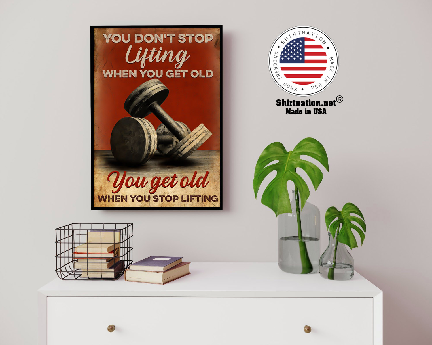 Fitness you don't stop lifting when you get old poster